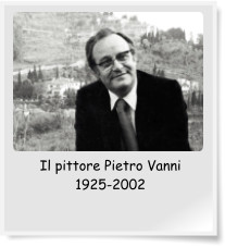 Il pittore Pietro Vanni 1925-2002